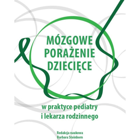 Mózgowe porażenie dziecięce w praktyce pediatry...