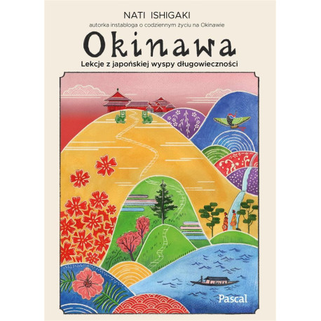 Okinawa. Lekcje z japońskiej wyspy długowieczności