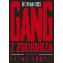 Polscy gangsterzy T.1 Komandos. Gang z Żoliborza