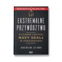 (powystawowa) Ekstremalne przywództwo. Elitarne taktyki Navy SEALs w zarządzaniu