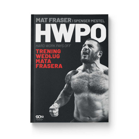 HWPO. Ciężka praca się opłaca. Crossfit według Mata Frasera