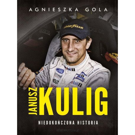 Okładka książki o motoryzacji Janusz Kulig. Niedokończona historia