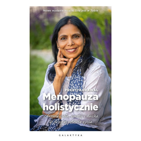 Menopauza holistycznie. Zdrowie ciała, emocji i..