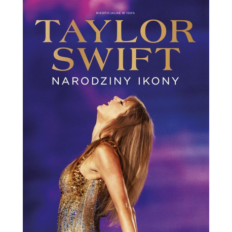 Taylor Swift - Narodziny Ikony