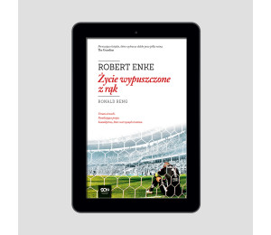 (ebook) Robert Enke. Życie wypuszczone z rąk