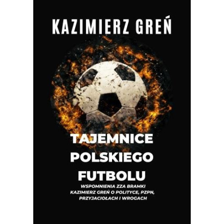 Tajemnice polskiego futbolu