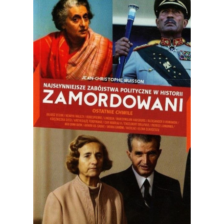 Zamordowani. najsłynniejsze zabójstwa polityczne