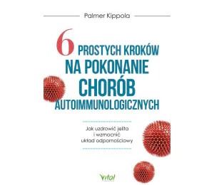 6 prostych kroków na pokonanie chorób..