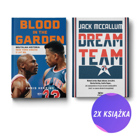 Pakiet: Blood in the Garden. Brutalna historia New York Knicks z lat 90. + Dream Team (2x książka)