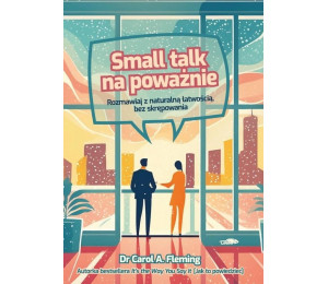 Small talk na poważnie. Rozmawiaj z naturalną..