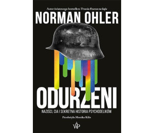 Odurzeni. Naziści, CIA i sekretna historia...