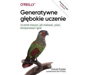 Generatywne głębokie uczenie wyd.II Uczenie maszyn