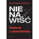 Nienawiść. Historie z dzieciństwa