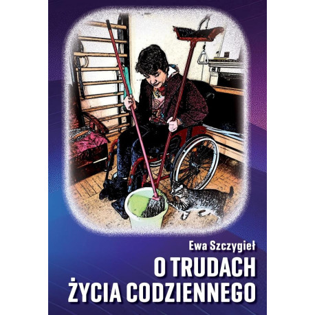 O trudach życia codziennego