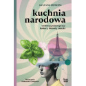 Kuchnia narodowa. Osobista podróż przez kultury...