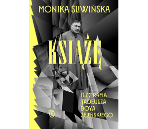 Książę. Biografia Tadeusza Boya-Żeleńskiego