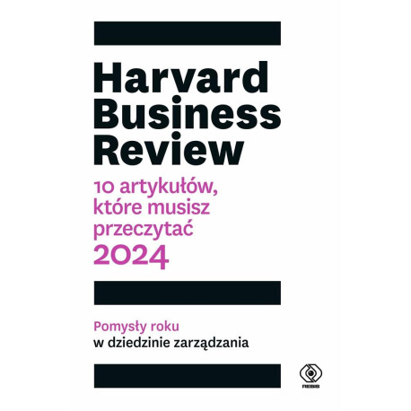 Harvard Business Review. 10 artykułów, które...