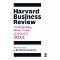 Harvard Business Review. 10 artykułów, które...