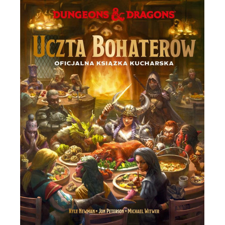 Dungeons &amp; Dragons. Uczta Bohaterów