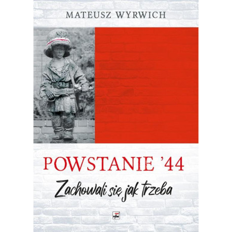 Powstanie &#039;44. Zachowali się jak trzeba