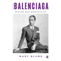 Cristóbal Balenciaga. Mistrz nas wszystkich