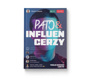 Patoinfluencerzy. Twoje dziecko lubi to