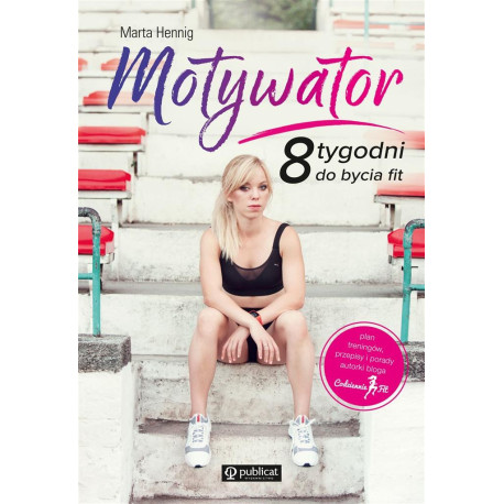 Motywator. 8 tygodni do bycia fit