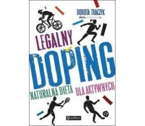 Legalny doping. Naturalna dieta dla aktywnych