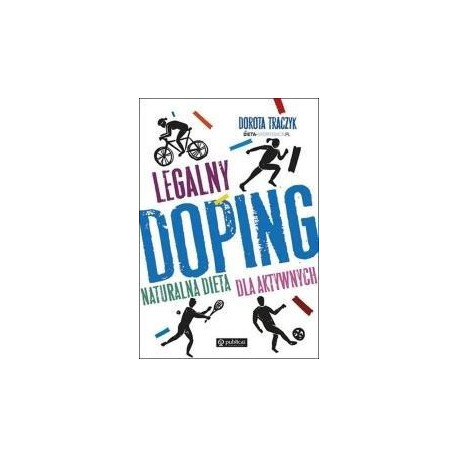 Legalny doping. Naturalna dieta dla aktywnych