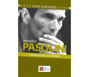 Pier Paolo Pasolini. Twórczość filmowa