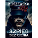 Andrzej Kowerski, szpieg bez cienia