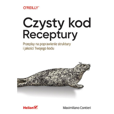 Czysty kod. Receptury. Przepisy na poprawienie..