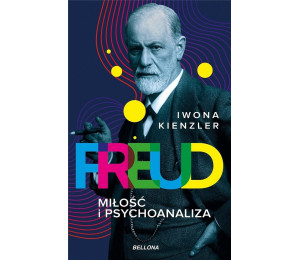 Freud. Miłość i psychoanaliza