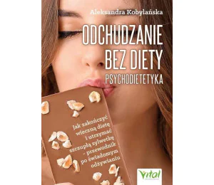 Odchudzanie bez diety - psychodietetyka