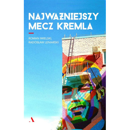 Najważniejszy mecz Kremla