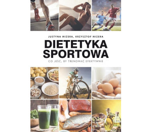 Dietetyka sportowa.Co jeść, by trenować efektywnie