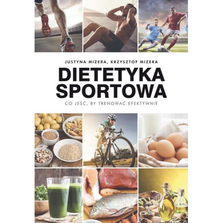 Dietetyka sportowa.Co jeść, by trenować efektywnie