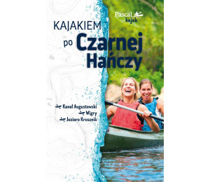 Kajakiem po Czarnej Hańczy