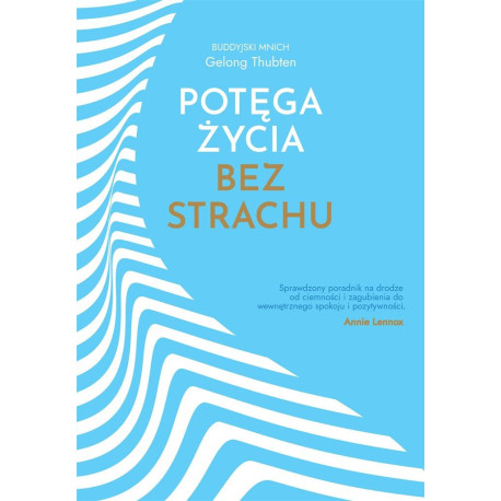 Potęga życia bez strachu