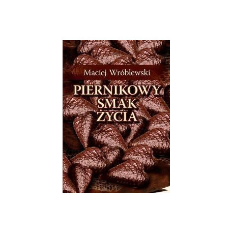 Piernikowy smak życia