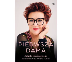 Pierwsza dama. Jolanta Kwaśniewska..