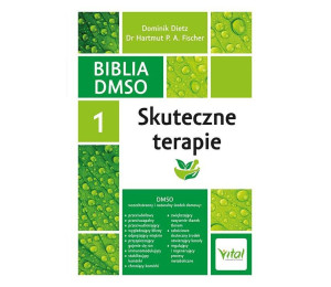 Biblia DMSO T.1 Skuteczne terapie