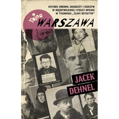 Tajna Warszawa. Czyli historie zbrodni, kradzieży