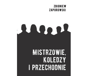 Mistrzowie, koledzy i przechodnie