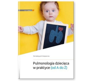 Pulmonologia dziecięca w praktyce (od A do Z)