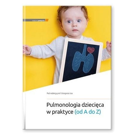 Pulmonologia dziecięca w praktyce (od A do Z)