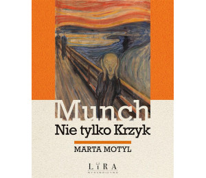 Munch. Nie tylko Krzyk