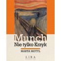 Munch. Nie tylko Krzyk