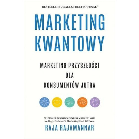 Marketing kwantowy. Marketing przyszłości dla...