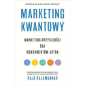 Marketing kwantowy. Marketing przyszłości dla...